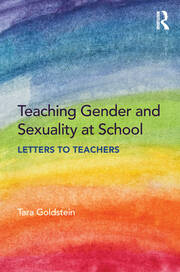 Teaching Gender and Sexuality at School: Letters to Teachers book cover