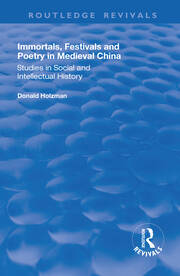 Immortals, Festivals, and Poetry in Medieval China book cover