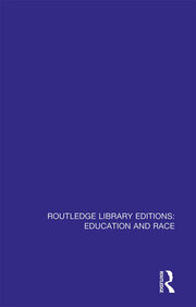 Routledge Library Editions: Education and Race book cover