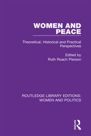 Women and Peace: Theoretical, Historical and Practical Perspectives book cover