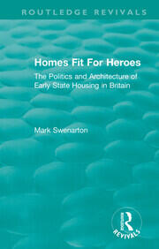 Homes Fit For Heroes: The Politics and Architecture of Early State Housing in Britain book cover