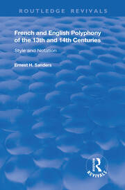 French and English Polyphony of the 13th and 14th Centuries: Style and Notation book cover