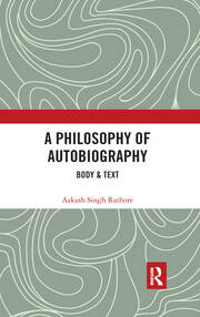 A Philosophy of Autobiography: Body & Text book cover