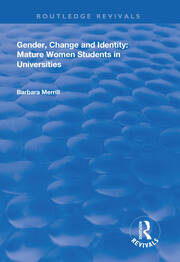 Gender, Change and Identity: Mature Women Students in Universities book cover