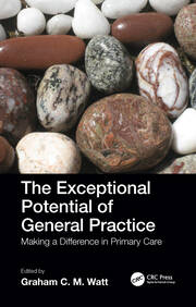 The Exceptional Potential of General Practice: Making a Difference in Primary Care book cover