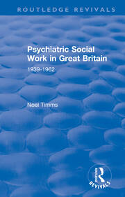 Psychiatric Social Work in Great Britain: 1939-1962 book cover