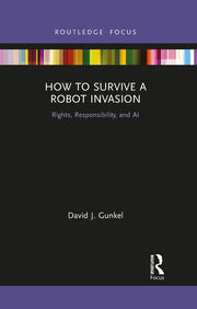How to Survive a Robot Invasion: Rights, Responsibility, and AI book cover