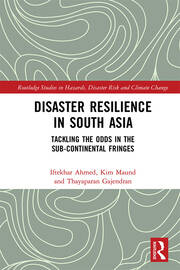 Disaster Resilience in South Asia: Tackling the Odds in the Sub-Continental Fringes book cover