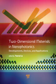 Two-Dimensional Materials in Nanophotonics: Developments, Devices, and Applications book cover