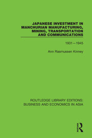 Japanese Investment in Manchurian Manufacturing, Mining, Transportation, and Communications, 1931-1945 book cover