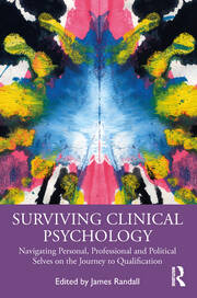 Surviving Clinical Psychology: Navigating Personal, Professional and Political Selves on the Journey to Qualification book cover
