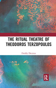 The Ritual Theatre of Theodoros Terzopoulos book cover