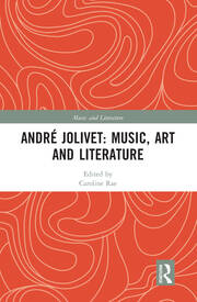 André Jolivet: Music, Art and Literature book cover