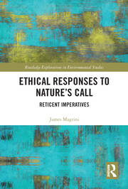 Ethical Responses to Nature’s Call: Reticent Imperatives book cover