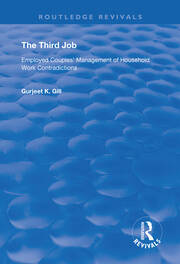 The Third Job: Employed Couples' Management of Household Work Contradictions book cover