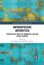 Anthropocene Antarctica: Perspectives from the Humanities, Law and Social Sciences book cover