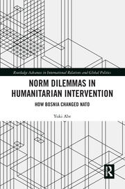 Norm Dilemmas in Humanitarian Intervention: How Bosnia Changed NATO book cover