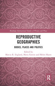 Reproductive Geographies: Bodies, Places and Politics book cover