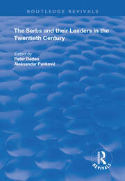 The Serbs and their Leaders in the Twentieth Century book cover