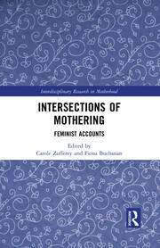 Intersections of Mothering: Feminist Accounts book cover