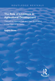The Role of Livestock in Agricultural Development: Theoretical Approaches and Their Application in the Case of Sri Lanka book cover
