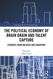 The Political Economy of Brain Drain and Talent Capture: Evidence from Malaysia and Singapore book cover