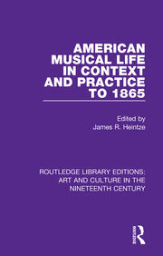 American Musical Life in Context and Practice to 1865 book cover