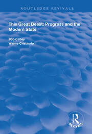 This Great Beast: Progress and the Modern State book cover