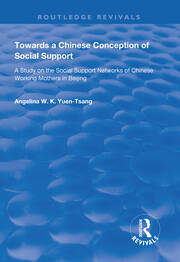 Towards a Chinese Conception of Social Support: Study of the Social Support Networks of Chinese Working Mothers in Beijing book cover