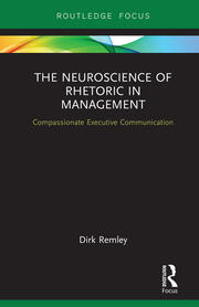 The Neuroscience of Rhetoric in Management: Compassionate Executive Communication book cover