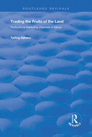 Trading the Fruits of the Land: Horticultural Marketing of the Land book cover