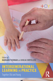 Intergenerational Learning in Practice: Together Old and Young book cover