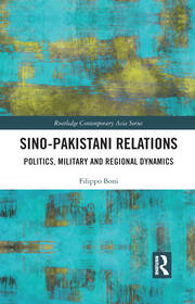 Sino-Pakistani Relations: Politics, Military and Regional Dynamics book cover