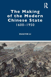 The Making of the Modern Chinese State: 1600–1950 book cover
