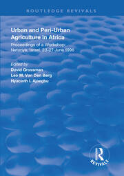 Urban and Peri-urban Agriculture in Africa: Proceedings of a Workshop, Netanya, Israel, 23-27 June 1996 book cover