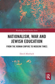 Nationalism,  War and Jewish Education: From the Roman Empire to Modern Times book cover