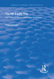 The UK Equity Gap: The Failure of Government Policy Since 1945 book cover