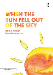 When the Sun Fell Out of the Sky: A Short Tale of Bereavement and Loss book cover