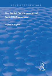 The Social Consequences of Facial Disfigurement book cover