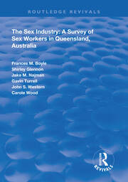 The Sex Industry:  A Survey of Sex Workers in Queensland, Australia book cover