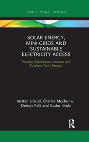 Solar Energy, Mini-grids and Sustainable Electricity Access: Practical Experiences, Lessons and Solutions from Senegal book cover