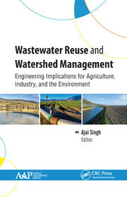 Wastewater Reuse and Watershed Management: Engineering Implications for Agriculture, Industry, and the Environment book cover