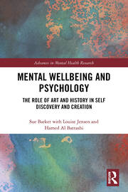 Mental Wellbeing and Psychology: The Role of Art and History in Self Discovery and Creation book cover