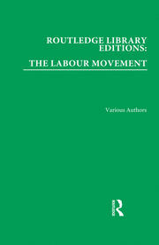 Routledge Library Editions: The Labour Movement book cover