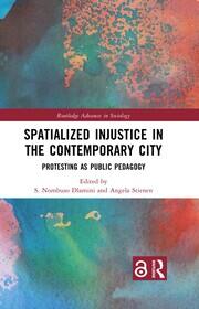 Spatialized Injustice in the Contemporary City: Protesting as Public Pedagogy book cover
