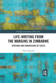 Life-Writing from the Margins in Zimbabwe: Versions and Subversions of Crisis book cover