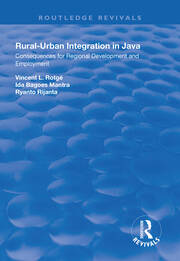 Rural-Urban Integration in Java: Consequences for Regional Development and Employemnt book cover
