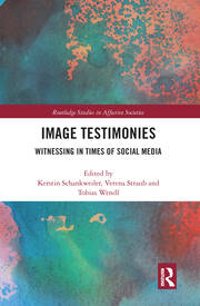Image Testimonies: Witnessing in Times of Social Media book cover