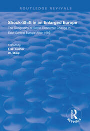 Shock-shift in an Enlarged Europe: Geography of Socio-economic Change in East-central Europe After 1989 book cover