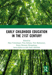 Early Childhood Education in the 21st Century: Proceedings of the 4th International Conference on Early Childhood Education (ICECE 2018), November 7, 2018, Bandung, Indonesia book cover